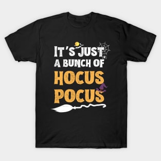 It’s just a bunch of hocus pocus T-Shirt